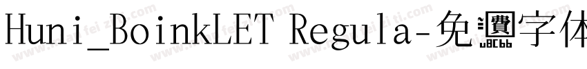 Huni_BoinkLET Regula字体转换